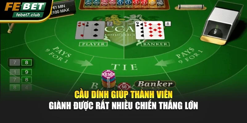 Cầu dính giúp thành viên giành được rất nhiều chiến thắng lớn