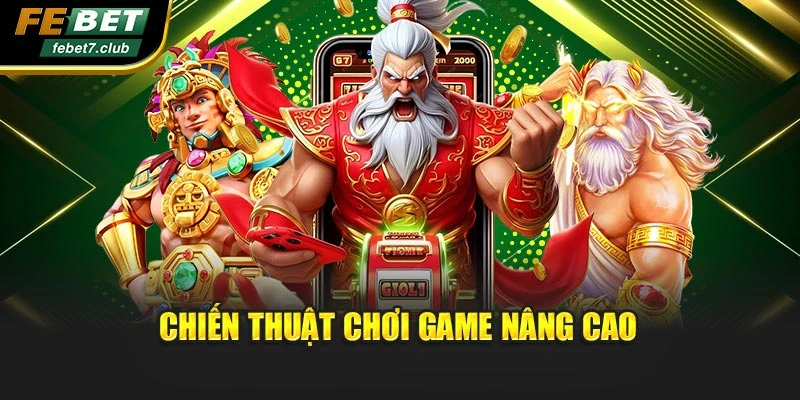 Chiến thuật chơi game nâng cao